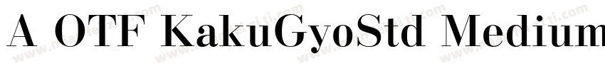 A OTF KakuGyoStd Medium字体转换